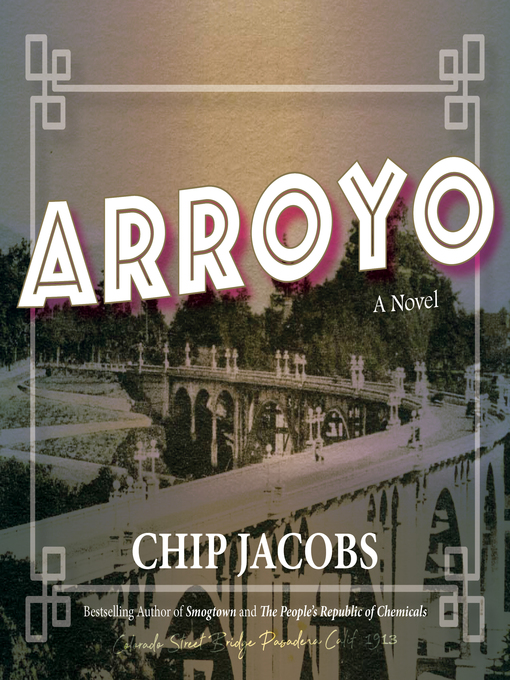 Title details for Arroyo by Chip Jacobs - Wait list